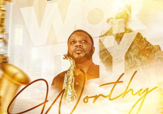 Mike Aremu - Worthy