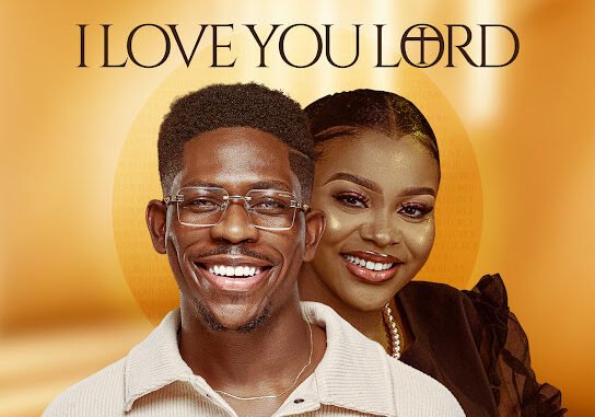 Moses Bliss - I Love You Lord Ft. Sunmisola Agbebi